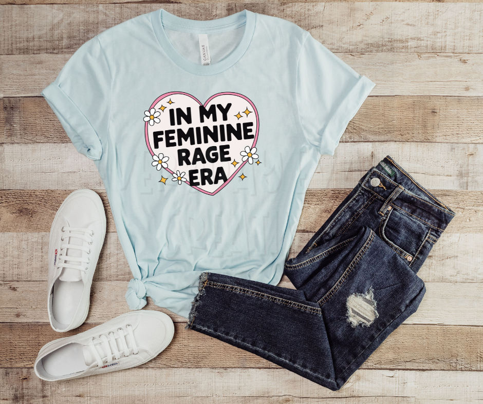 In My Feminine Rage Era