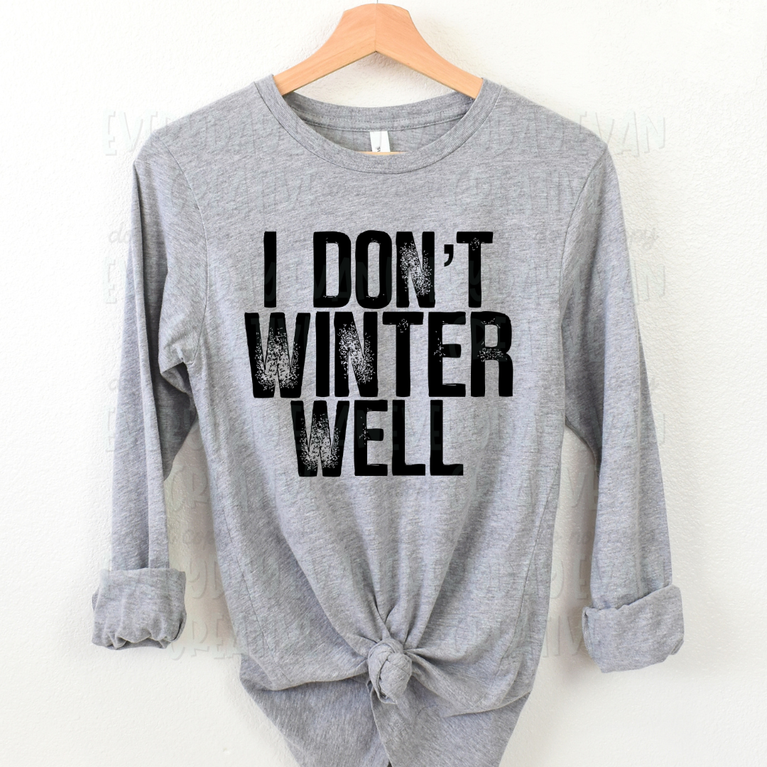 I Don't Winter Well