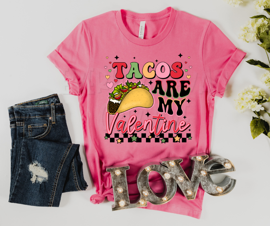 Tacos Are My Valentine