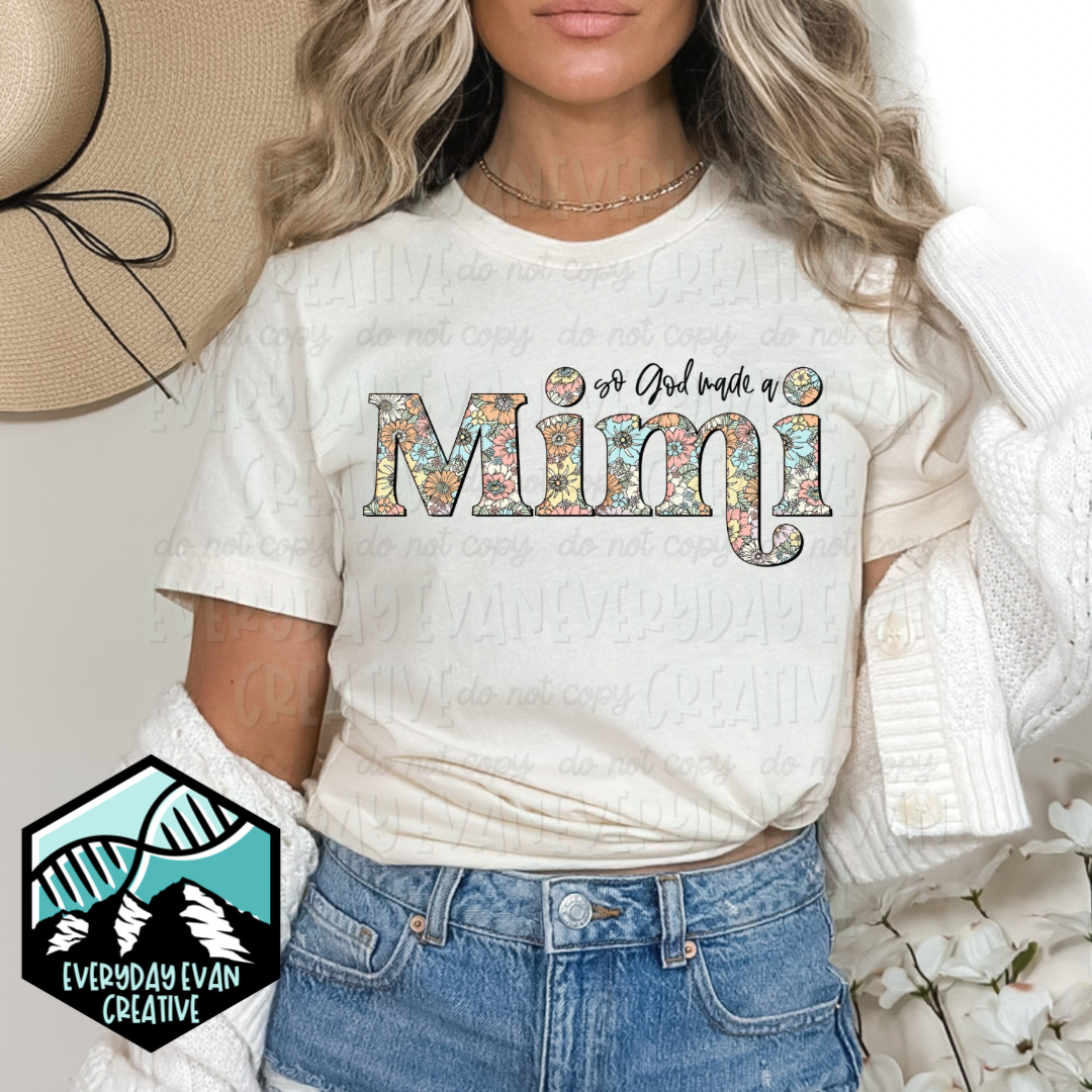 Tshirt that reads So God Made a Mimi