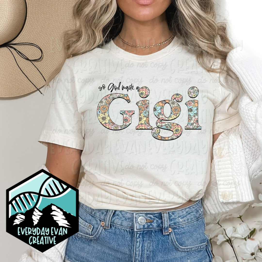 Tshirt that reads So God Made a Gigi