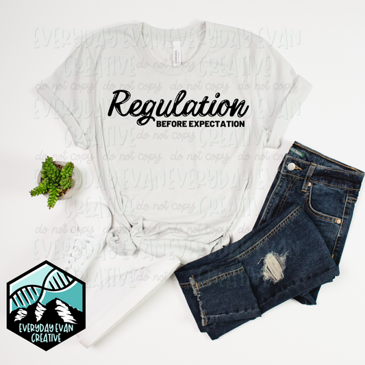 A shirt that reads Regulation before Expectation
